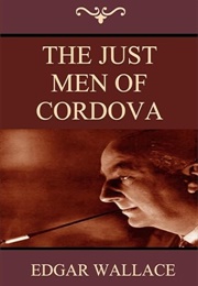 The Just Men of Cordova (Edgar Wallace)