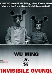 The Invisible Everywhere (Wu Ming)