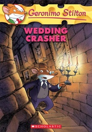 Geronimo Stilton: Wedding Crasher (Geronimo Stilton)