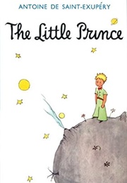 The Little Prince (Antoine De Saint-Exupery)