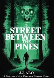 The Street Between the Pines (J.J. Alo)