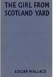 The Girl From Scotland Yard (Edgar Wallace)