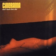 Cinerama – Don't Touch That Dial