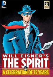 Will Eisner's the Spirit: A Celebration of 75 Years (Various)