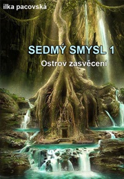 Ostrov Zasvěcení (Sedmý Smysl #1) (Ilka Pacovská)