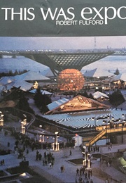This Was Expo (Robert Fulford)