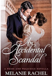 An Accidental Scandal (Melanie Rachel)