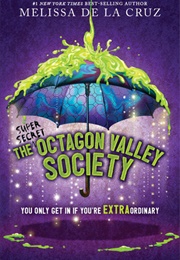 The (Super Secret) Octagon Valley Society (Melissa De La Cruz)