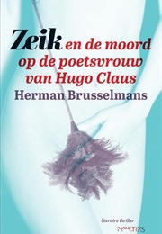 Zeik En De Moord Op De Poetsvrouw Van Hugo Claus (Herman Brusselmans)