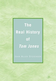The Real History of Tom Jones (John Allen Stevenson)