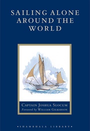 Sailing Alone  Around the World (Slocum, Captain. Joshua)