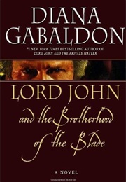 Lord John and the Brotherhood of the Blade (Diana Gabaldon)