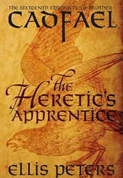 The Heretic's Apprentice (The Chronicles of Brother Cadfael Book 16) (Peters, Ellis)
