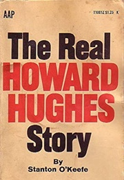 The Real Howard Hughes Story (Stanton O'Keefe)
