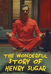 The Wonderful Story of Henry Sugar (2023)