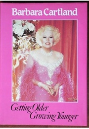 Getting Older, Growing Younger (Barbara Cartland)