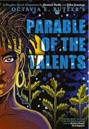 Parable of the Talents: A Graphic Novel Adaptation (Octavia E. Butler, Damian Duffy, John Jennings)