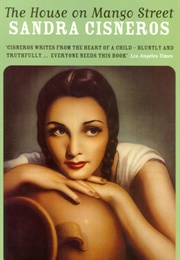 The House on Mango Street (Sandra Cisneros)