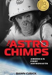 The Astrochimps: America's First Astronauts (Dawn Cusick)