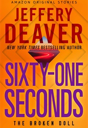 Sixty-One Seconds (Jeffrey Deaver)