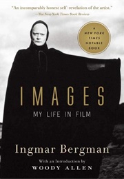 Images: My Life in Film (Ingmar Bergman)