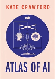 Atlas of AI (Kate Crawford)