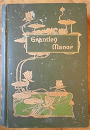 Grantley Manor (Lady Georgiana Fullerton)