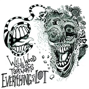 Everything Is a Lot (Will Wood & the Tapeworms, 2015)
