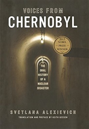 Voices From Chernobyl (Svetlana Alexievich - Belarus)