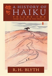 A History of Haiku Volume 2: From Issa to the Present (Blyth, R. H.)