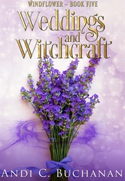 Weddings and Witchcraft (Andi C. Buchanan)