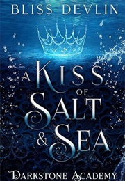 A Kiss of Salt and Sea (Bliss Devlin)