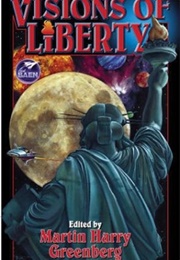 Visions of Liberty (Mark Tier - Edited by Martin Greenberg)