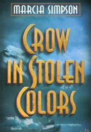 Crow in Stolen Colors (Maria Simpson)