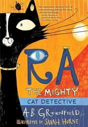 Ra the Mighty: Cat Detective (A B Greenfield)