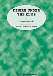 Desire Under the Elms (Eugene O&#39;Neill)