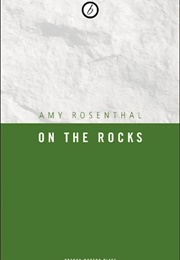 On the Rocks: A Play (Amy Rosenthal)