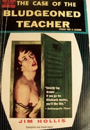 The Case of the Bludgeoned Teacher (Jim Hollis)