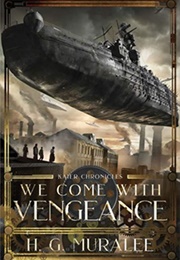 We Come With Vengeance (H G Muralee)
