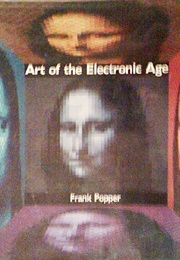 Art of the Electronic Age (Frank Popper)