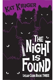 The Night Is Found (Kat Kruger)