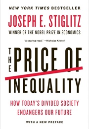 The Price of Inequality: How Today's Divided Society Endangers Our Future (Joseph E. Stiglitz)