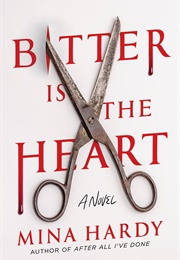 Bitter Is the Heart (Mina Hardy)
