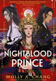 The Nightblood Prince (Molly X. Chang)