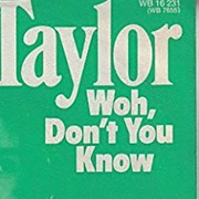 Woh, Don't You Know - James Taylor
