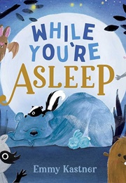 While You're Asleep (Emmy Kastner)
