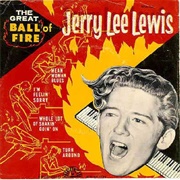 Great Balls of Fire (1957) - Jerry Lee Lewis