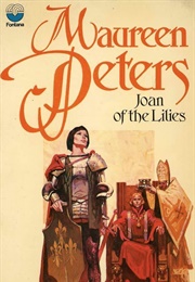 Joan of the Lilies (Maureen Peters)