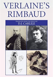 Verlaine's Rimbaud (D.J. Carlile)