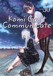 Komi Can't Communicate Volume 30 (Tomohito Oda)